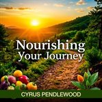 Nourishing Your Journey: Simple Secrets for Healthier Moms cover image cdn