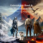 Unbreakable Bond & the Resurrection Stone cover image cdn