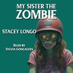 My Sister the Zombie cover image cdn
