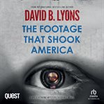 The Footage That Shook America cover image cdn