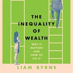 The Inequality of Wealth cover image cdn