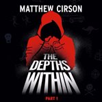 The Depths Within - Part One cover image cdn