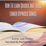 How to Learn Quicker and Focus Longer Hypnosis Bundle cover image cdn