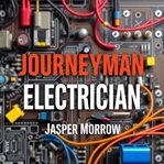 Journeyman Electrician: The Journey to Mastery cover image cdn
