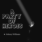 A Party of Heroes cover image cdn