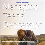 Managing Teens Depression cover image cdn