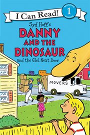 Danny and the Dinosaur and the Girl Next Door cover image cdn