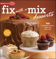Betty Crocker Fix-With-A-Mix Desserts cover image cdn