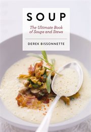 Soup : The Ultimate Book of Soups and Stews (Soup Recipes, Comfort Food Cookbook, Homemade Meals, Gifts for cover image cdn
