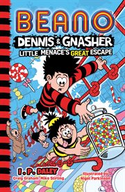 Beano Dennis & Gnasher: Little Menace's Great Escape cover image cdn