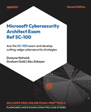 Microsoft Cybersecurity Architect Exam Ref SC-100 cover image cdn