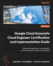 Google Cloud Associate Cloud Engineer Certification and Implementation Guide cover image cdn