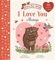 I Love You Always : A Brown Bear Wood Picture Book cover image cdn