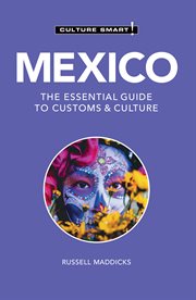 Mexico - Culture Smart! : The Essential Guide to Customs & Culture. Culture Smart! cover image cdn