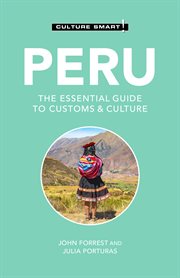 Peru - Culture Smart! : The Essential Guide to Customs & Culture. Culture Smart! cover image cdn