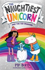 The Naughtiest Unicorn and the Ice Dragon cover image cdn