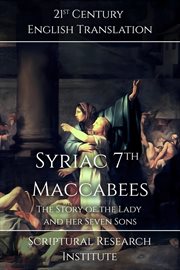 Syriac 7th Maccabees : The Story of the Lady and her Seven Sons cover image cdn