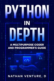 Python in Depth : A Multipurpose Coder and Programmer's Guide cover image cdn