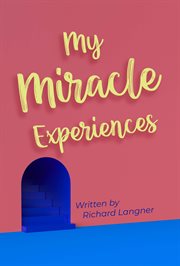 My Miracle Experiences cover image cdn