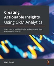 Creating Actionable Insights Using CRM Analytics cover image cdn
