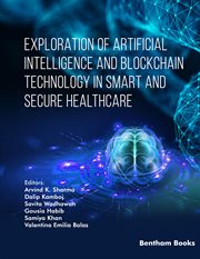 Exploration of Artificial Intelligence and Blockchain Technology in Smart and Secure Healthcare cover image cdn