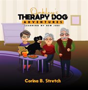 Oakley's Therapy Dog Adventures : Learning My New Job! cover image cdn