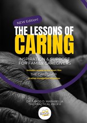 The Lessons of Caring : Inspiration & Support for Family Caregivers cover image cdn