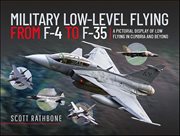 Military Low-Level Flying From F-4 Phantom to F-35 Lightning II : A Pictorial Display of Low Flying in Cumbria and Beyond cover image cdn