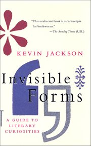 Invisible Forms : A Guide to Literary Curiosities cover image cdn