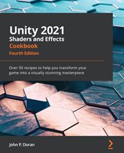 Unity 2021 Shaders and Effects Cookbook cover image cdn