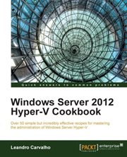 Windows Server 2012 Hyper-v Cookbook cover image cdn