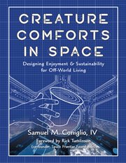 Creature Comforts in Space : Designing Enjoyment and Sustainability for Off-world Living cover image cdn