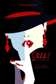 SHHH...Don't Tell Anyone... : The Five Things I Vowed I'd Never Do cover image cdn