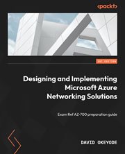 Designing and Implementing Microsoft Azure Networking Solutions cover image cdn