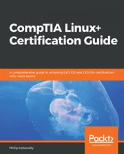 Comptia Linux+ Certification Guide cover image cdn