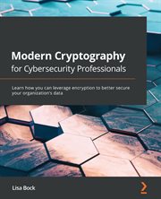 Modern Cryptography for Cybersecurity Professionals cover image cdn