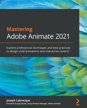 Mastering Adobe Animate 2021 cover image cdn