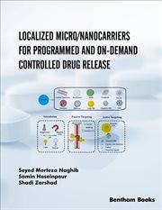 Localized Micro/Nanocarriers for Programmed and On-Demand Controlled Drug Release cover image cdn