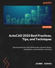 Autocad 2025 Best Practices, Tips, and Techniques cover image cdn