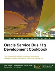 Oracle Service Bus 11g Development Cookbook cover image cdn