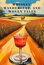 Whiskey, Wanderlust, and Woven Tales cover image cdn