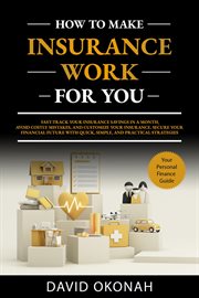 How to Make Insurance Work for You : Your Personal Finance Guide cover image cdn
