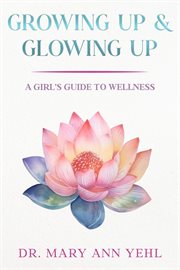 Growing up & Glowing Up cover image cdn