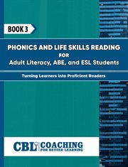 Phonics and Life Skills Reading for Adult Literacy, Abe, and ESL Students Book 3 cover image cdn