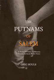 The Putnams of Salem : A Novel of Power and Betrayal During the Salem Witch Trials cover image cdn