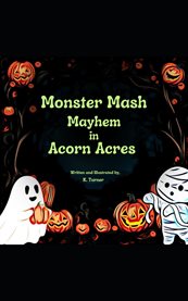 Monster Mash Mayhem in Acorn Acres cover image cdn