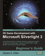 3D Game Development With Microsoft Silverlight 3: Beginner's Guide cover image cdn