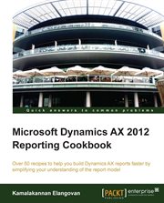 Microsoft Dynamics AX 2012 Reporting Cookbook cover image cdn