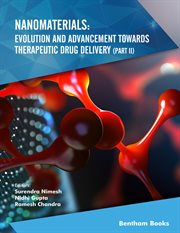 Nanomaterials: Evolution and Advancement Towards Therapeutic Drug Delivery Part II cover image cdn