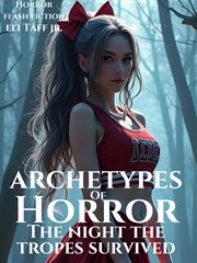 Archetypes of Horror: The Night the Tropes Survived cover image cdn